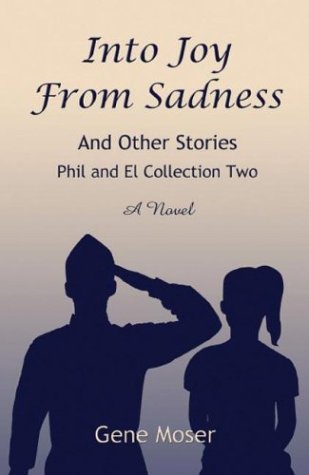 Click to view or order Into Joy from Sadness by Gene Moser