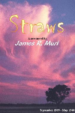 Straws, September 1939 - May 1940. 15 years in the writing!